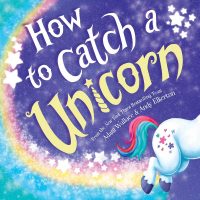 unicorn How To Catch A Unicorn